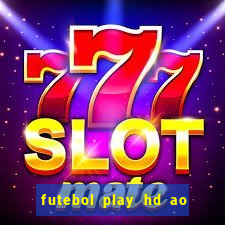 futebol play hd ao vivo agora